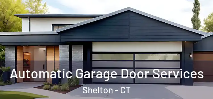  Automatic Garage Door Services Shelton - CT