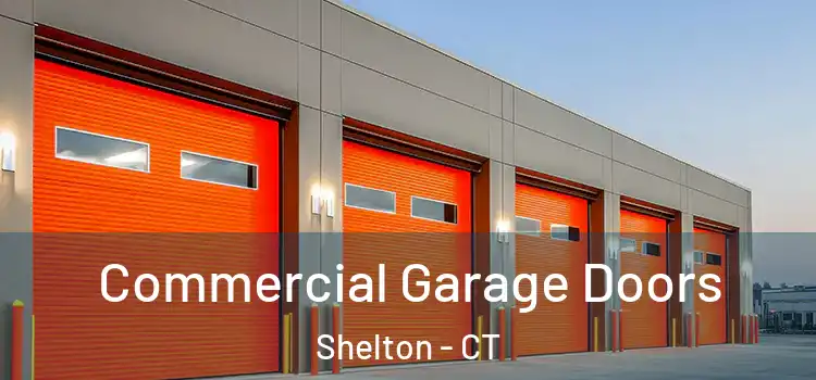  Commercial Garage Doors Shelton - CT