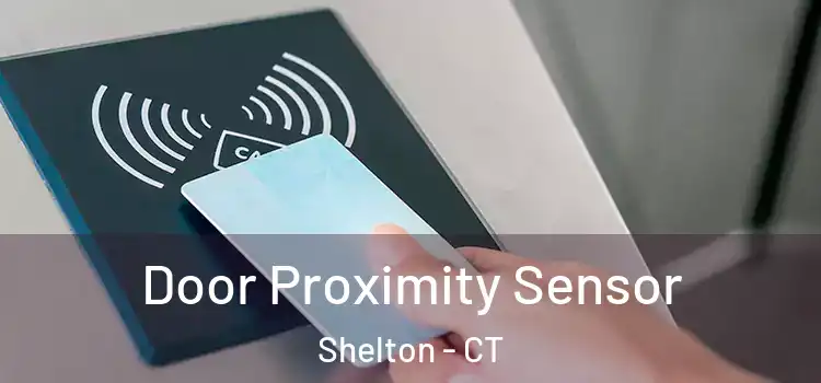  Door Proximity Sensor Shelton - CT