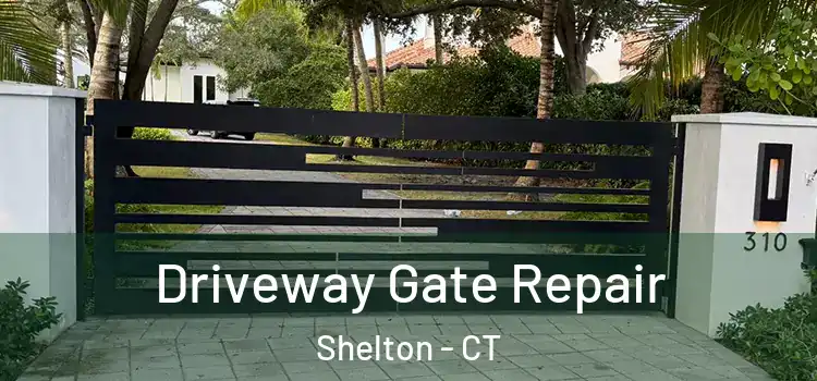  Driveway Gate Repair Shelton - CT