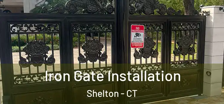 Iron Gate Installation Shelton - CT